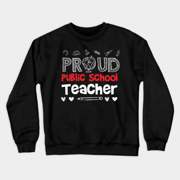 PROUD Public School TEACHER Crewneck Sweatshirt by equilebro